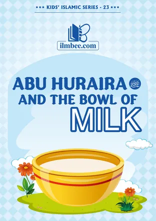 Cover of Abu Huraira and the Bowl of Milk, ilmbee Series 01 book 23