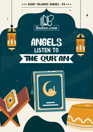 Cover of Angels Listen to the Qur'an, ilmbee Series 01 book 93