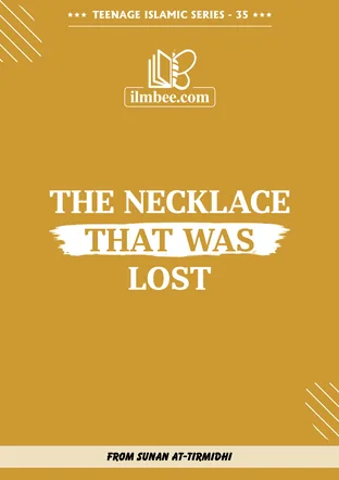 Cover of The Necklace That Was Lost, Teenage Islamic Series book 35