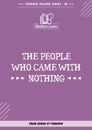 Cover of The People Who Came With Nothing, Teenage Islamic Series book 38